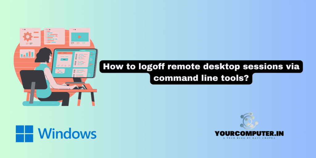 How to logoff remote desktop sessions via command line tools?