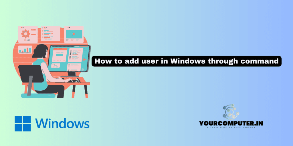 How to add user in windows through command