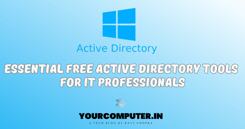 Essential Free Active Directory Tools for IT Professionals